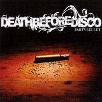 Death Before Disco : Party bullet